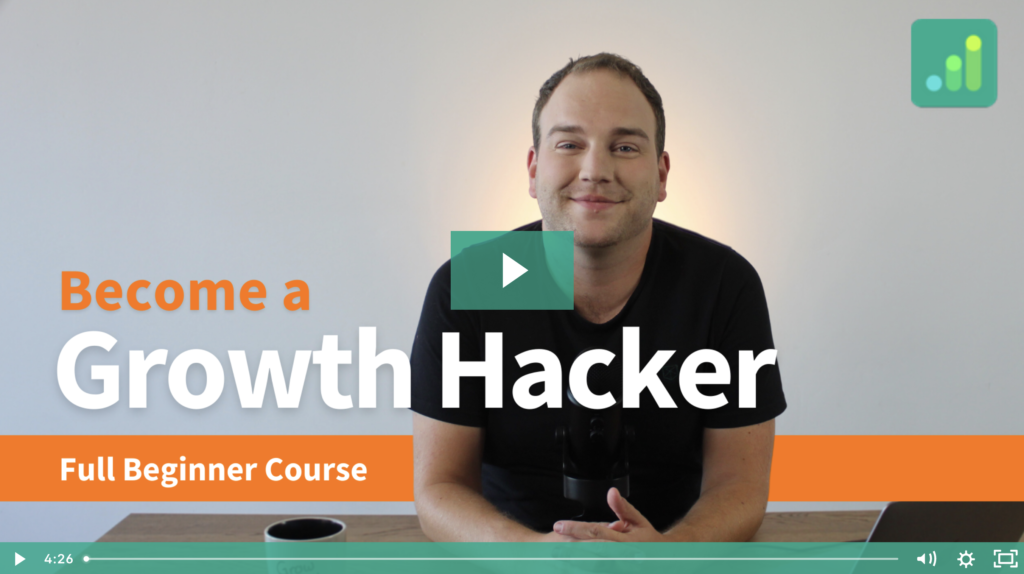 Become a Growth Hacker - full beginner course.